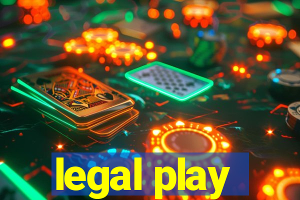 legal play