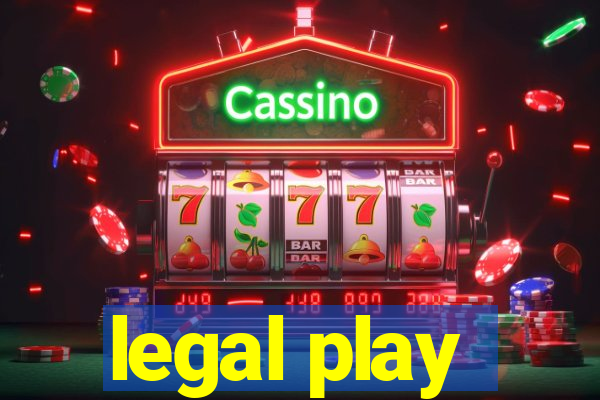 legal play