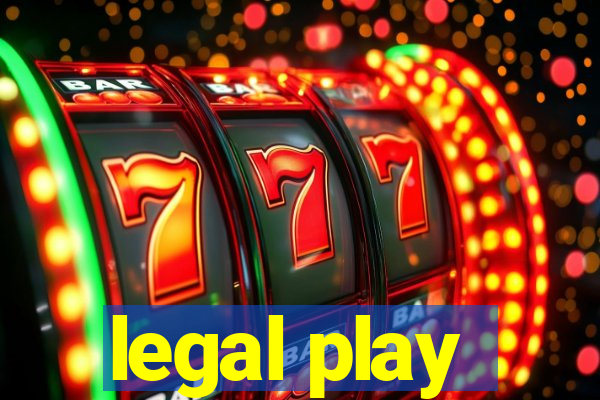 legal play