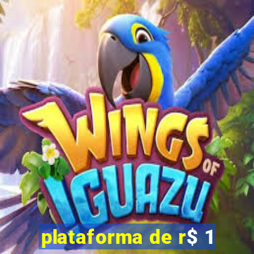 plataforma de r$ 1