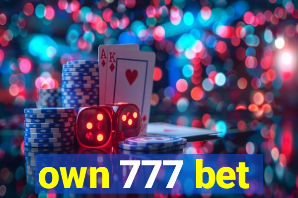 own 777 bet