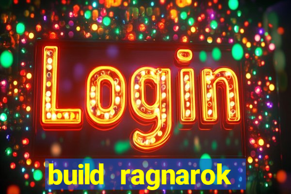 build ragnarok history reborn farm