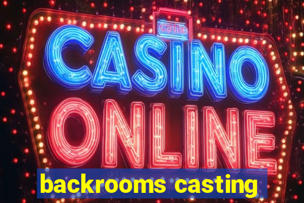 backrooms casting