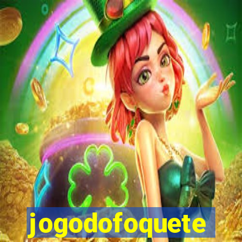 jogodofoquete