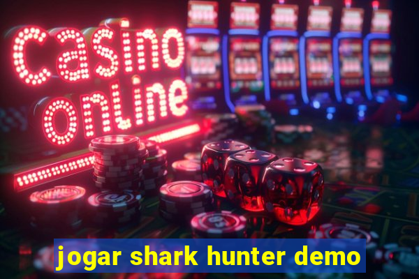 jogar shark hunter demo