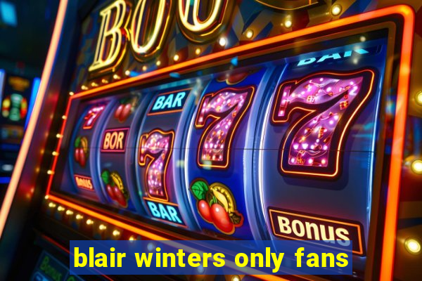 blair winters only fans