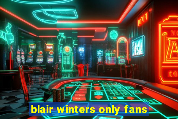 blair winters only fans