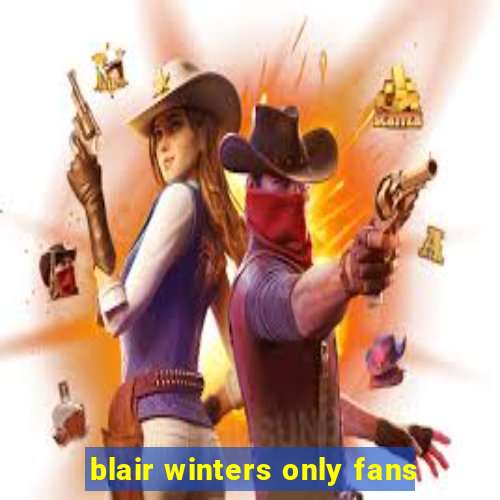 blair winters only fans