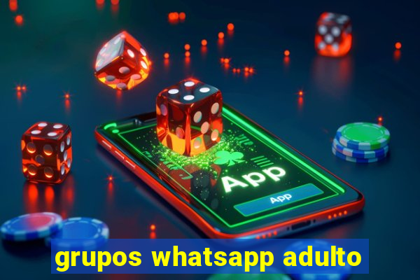 grupos whatsapp adulto