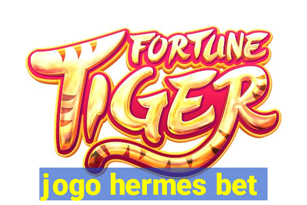 jogo hermes bet