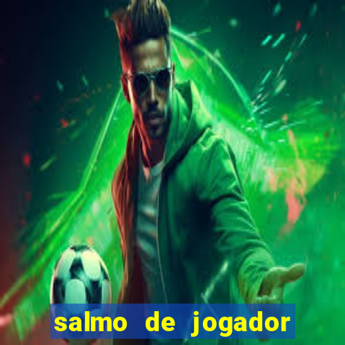 salmo de jogador de futebol