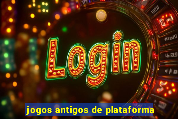 jogos antigos de plataforma