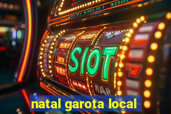 natal garota local