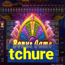 tchure