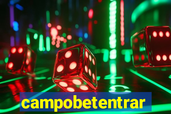 campobetentrar