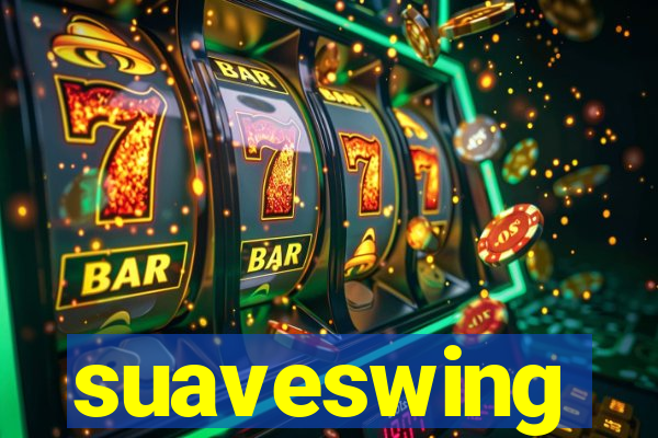 suaveswing