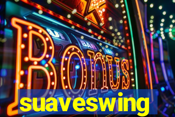 suaveswing