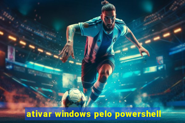 ativar windows pelo powershell