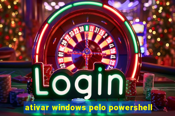 ativar windows pelo powershell