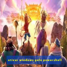 ativar windows pelo powershell