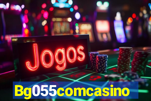 Bg055comcasino