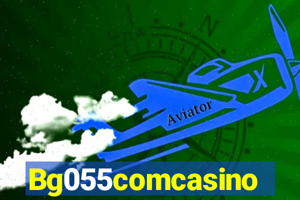 Bg055comcasino