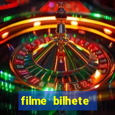 filme bilhete premiado completo dublado