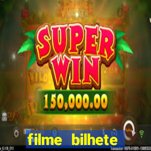 filme bilhete premiado completo dublado