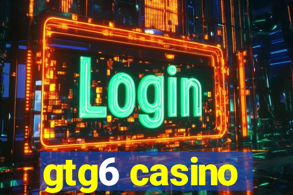 gtg6 casino