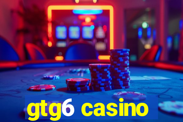 gtg6 casino