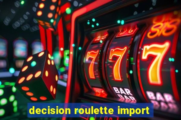 decision roulette import