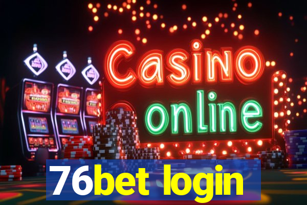 76bet login