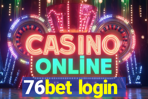 76bet login