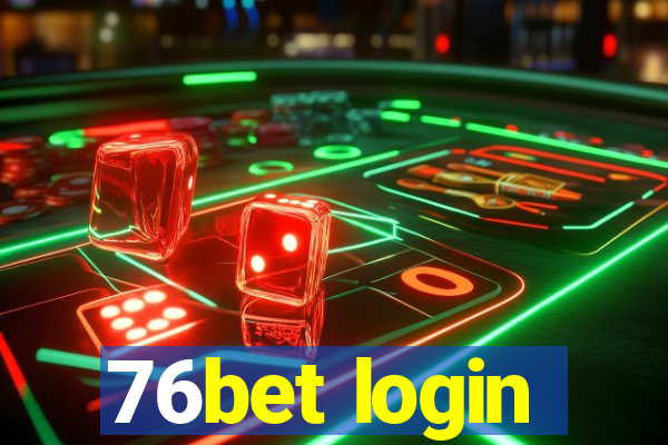 76bet login