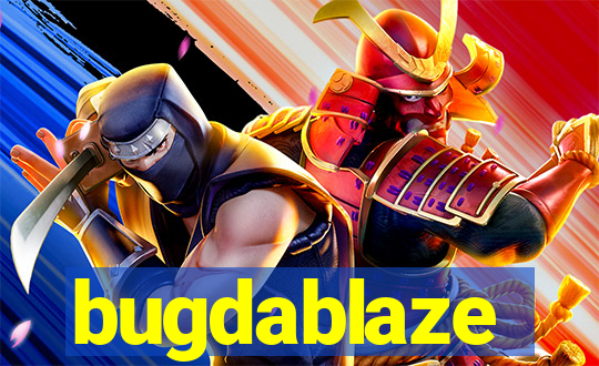 bugdablaze