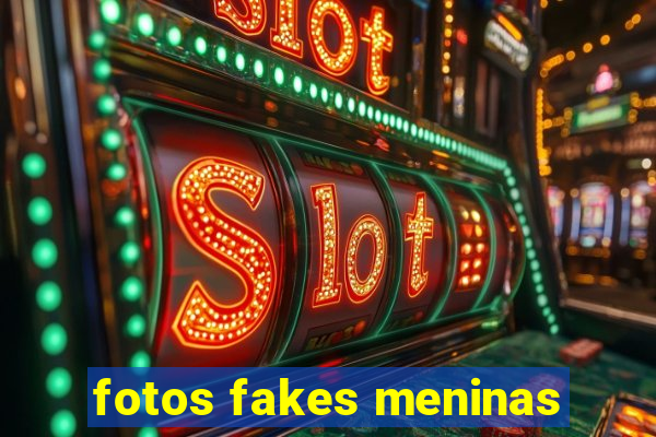 fotos fakes meninas