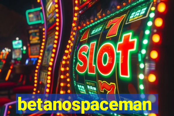 betanospaceman