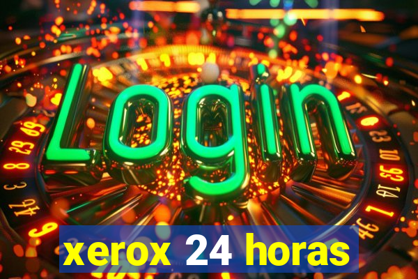 xerox 24 horas