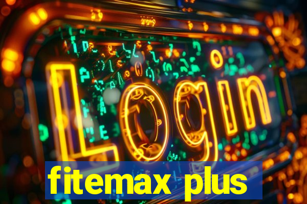 fitemax plus