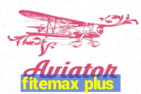 fitemax plus