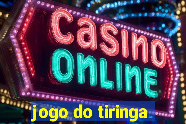 jogo do tiringa