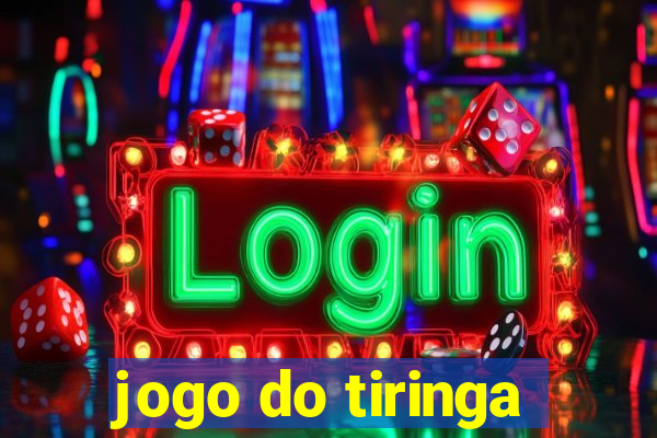 jogo do tiringa