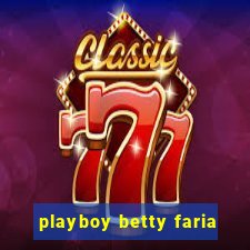 playboy betty faria