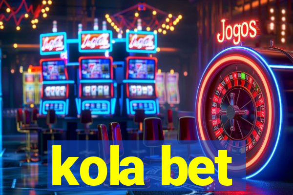 kola bet