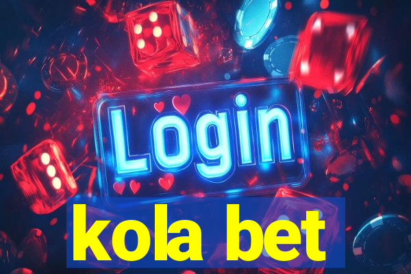 kola bet