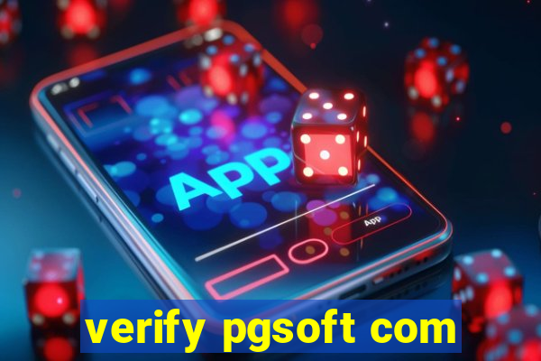 verify pgsoft com