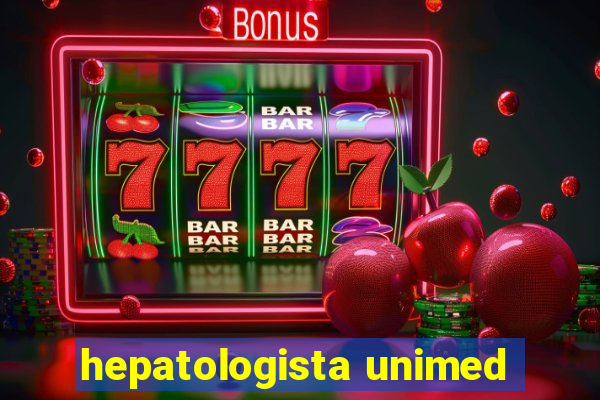 hepatologista unimed