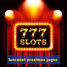 lancenet proximos jogos