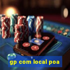 gp com local poa