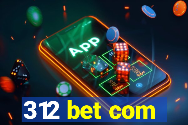 312 bet com